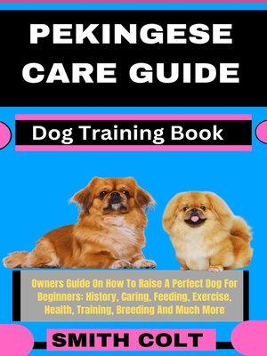 cover image of PEKINGESE CARE GUIDE  Dog Training Book